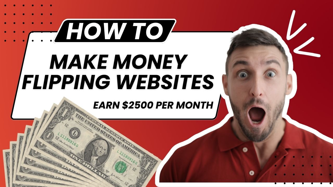 How To Make Money Flipping Websites